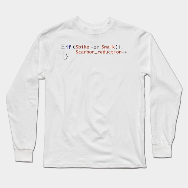 Bike or Walk PowerShell  if statement code snippet - Carbon reduction Long Sleeve T-Shirt by LuneFolk